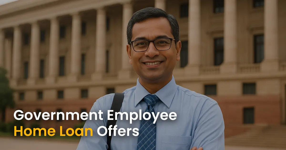 Government Employee Home Loan Offers | सरकारी कर्मचारियों को विशेष होम लोन ऑफर 2025 में
